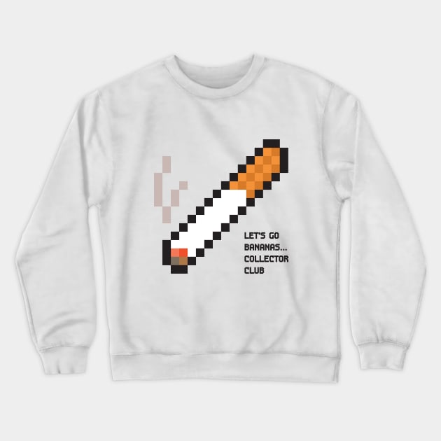 Pixelated Cigarette Crewneck Sweatshirt by Let's Go Bananas Collector Club